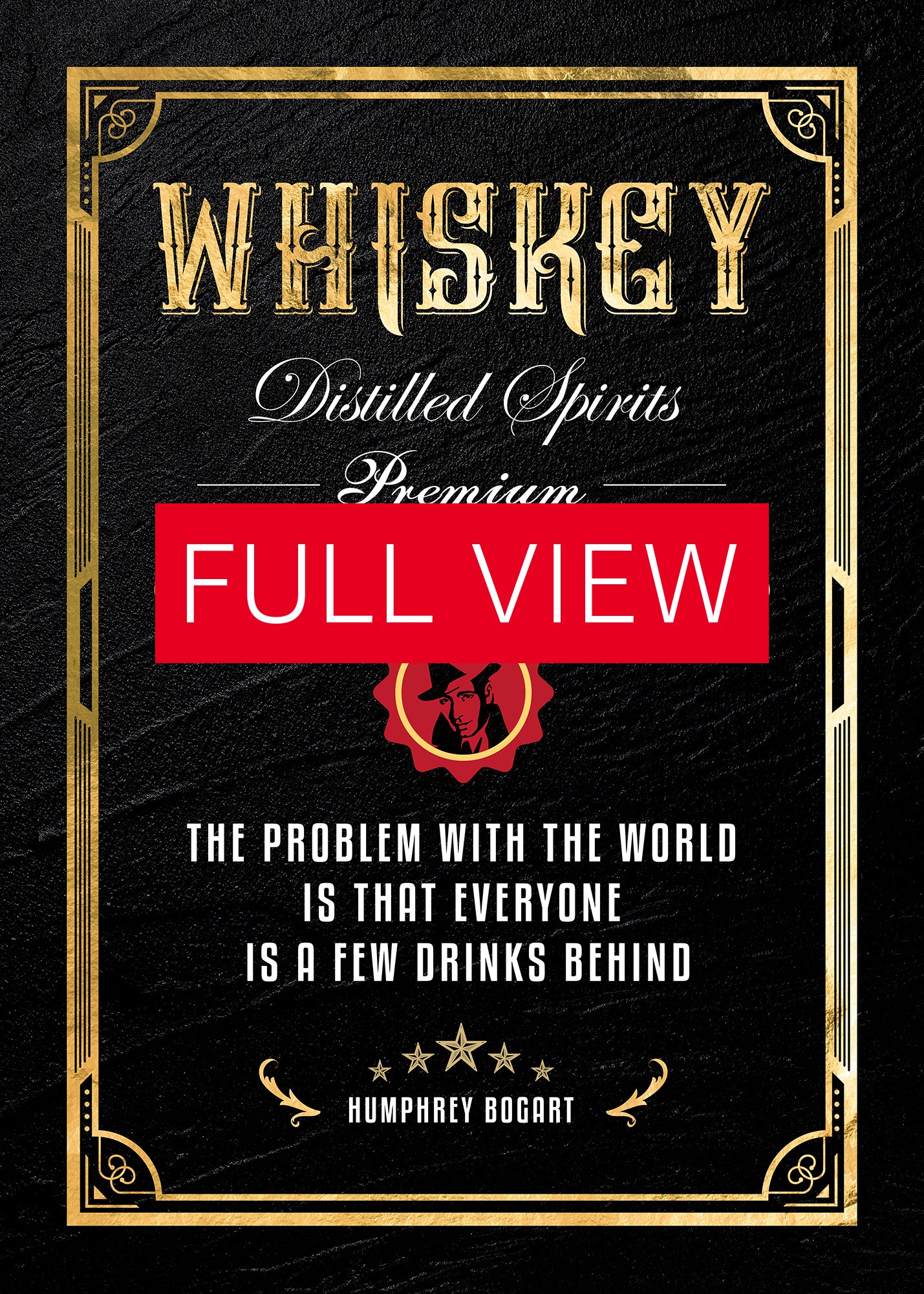 The problem with the world is that everyone is a few drinks behind / Humphrey Bogart — Whiskey gold blackboard art deco poster with quote product image (3)
