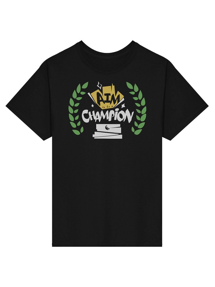 Aim To Be A Champion Tee product image (1)