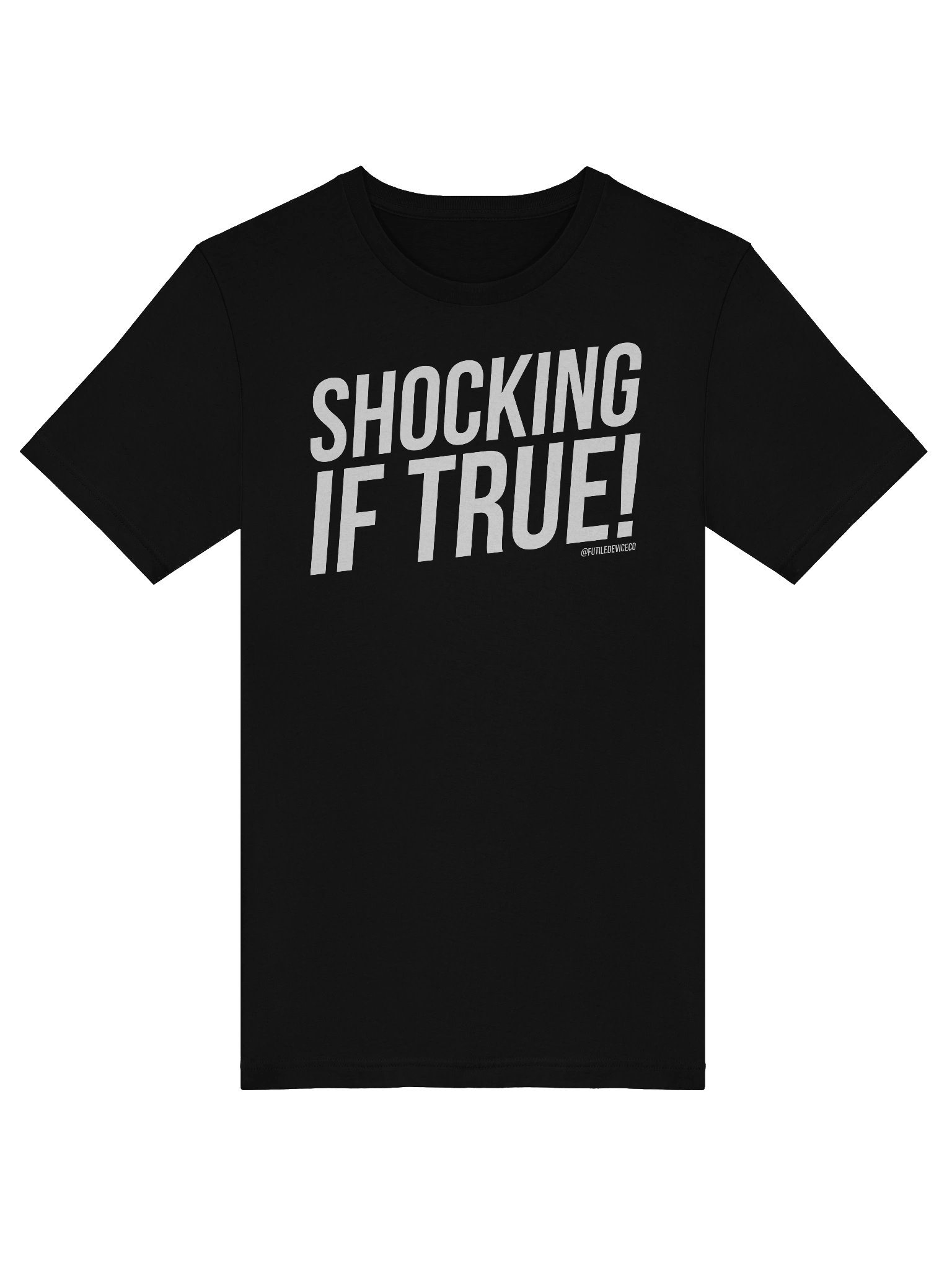 FUTILE DEVICE: SHOCKING IF TRUE! (TEE) product image (41)