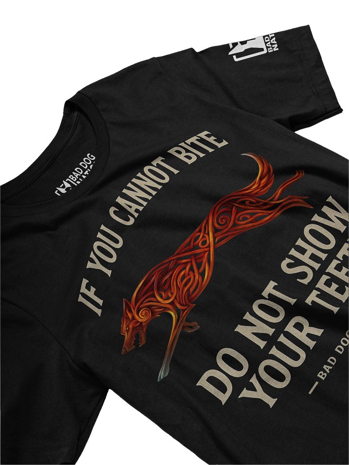 If You Cannot Bite, Do Not Show Your Teeth - PREMIUM ADULT UNISEX T-SHIRT product image (2)
