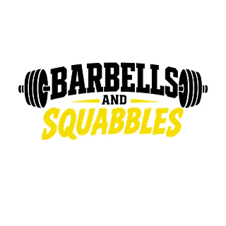 Barbells & Squabbles