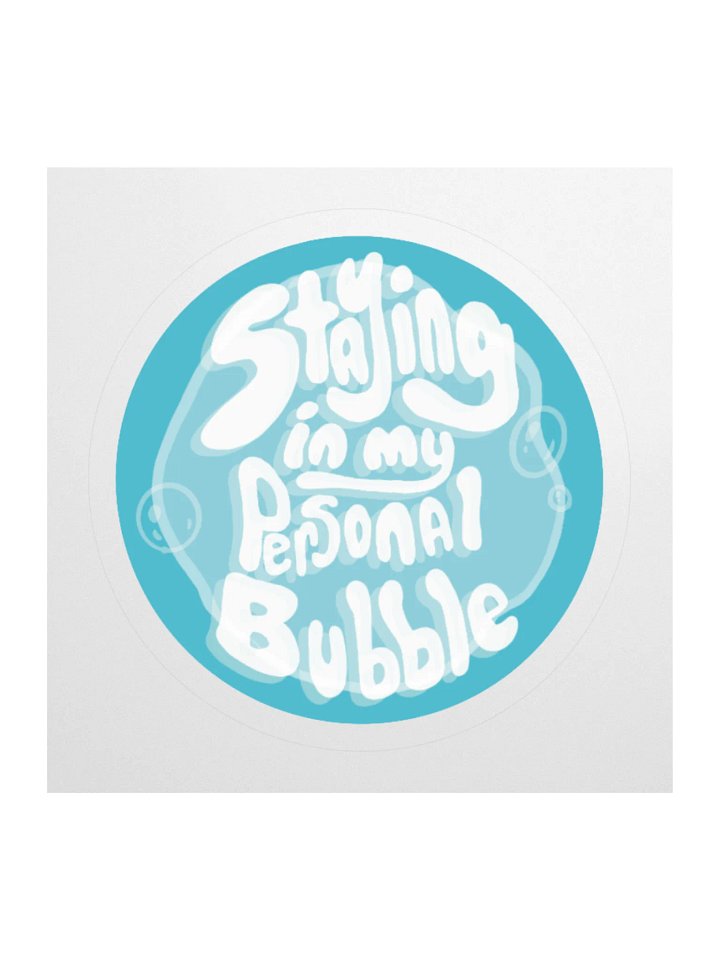 Staying in my Personal Bubble product image (2)