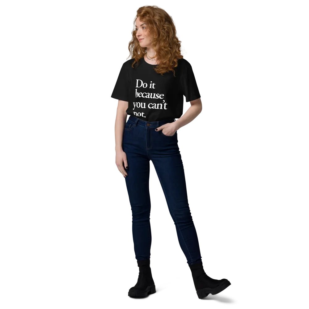 Do it because you can't not - 100% cotton product image (11)