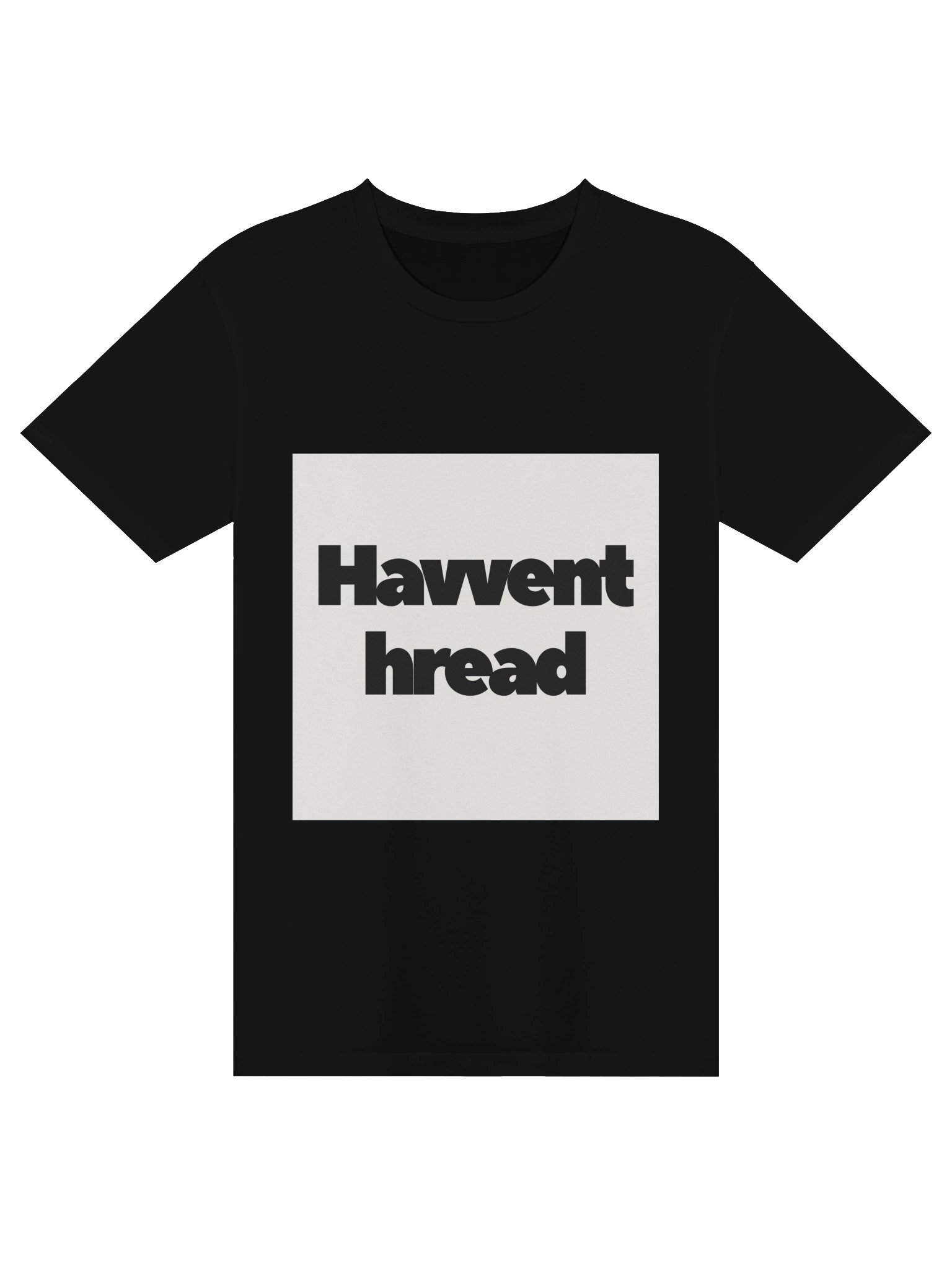 Haven’t Heard Bold Graphic Tee product image (4)