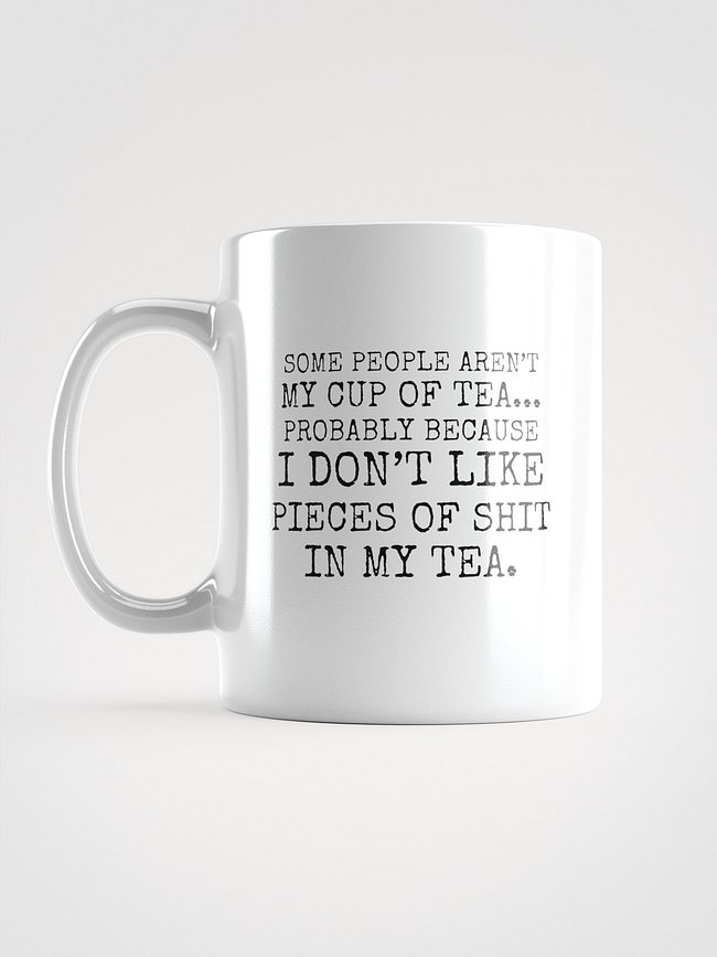 Not My Cup Of Tea