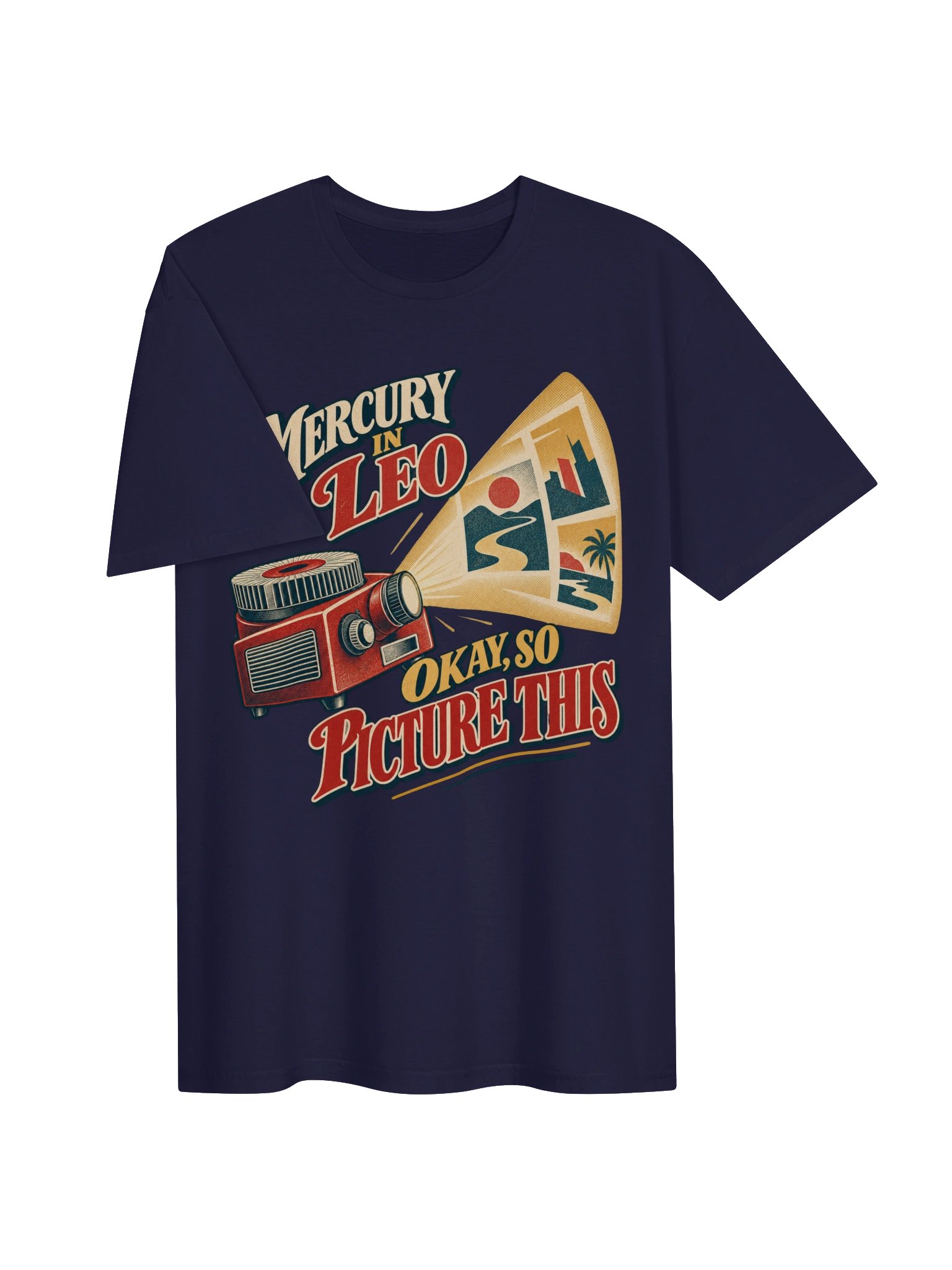 Mercury in Leo Okay, So Picture This Tee product image (3)