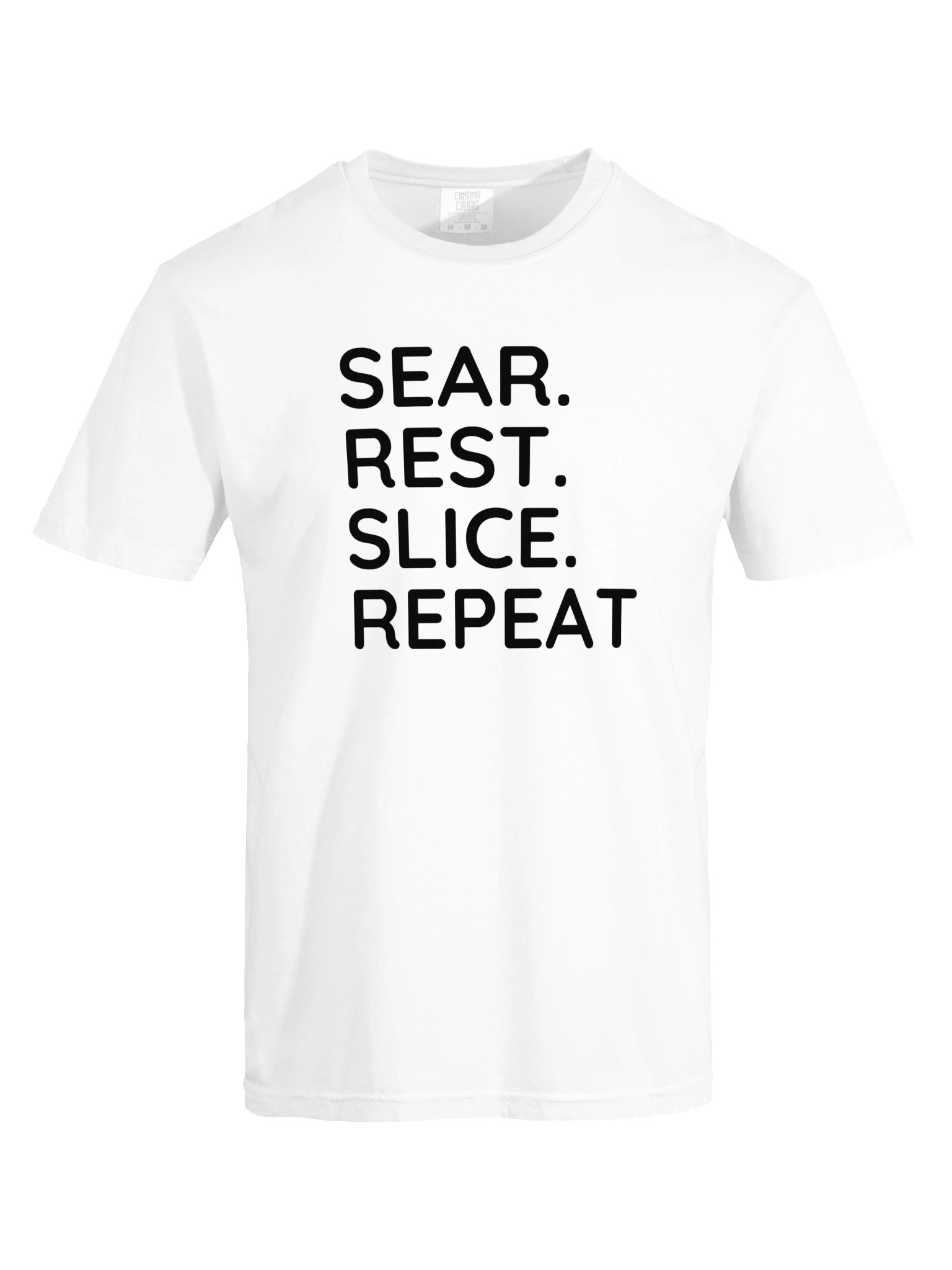 White “Sear. Rest. Slice. Repeat.” T-Shirt product image (29)