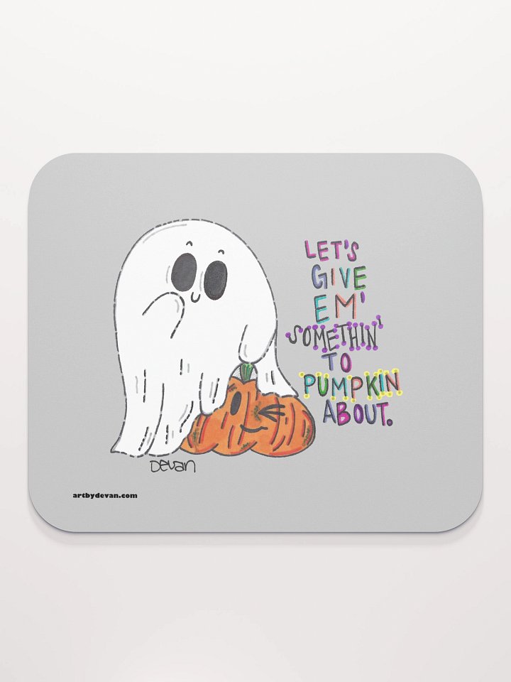 Ghost: Let's Give Em' Pumpkin Mousepad product image (2)
