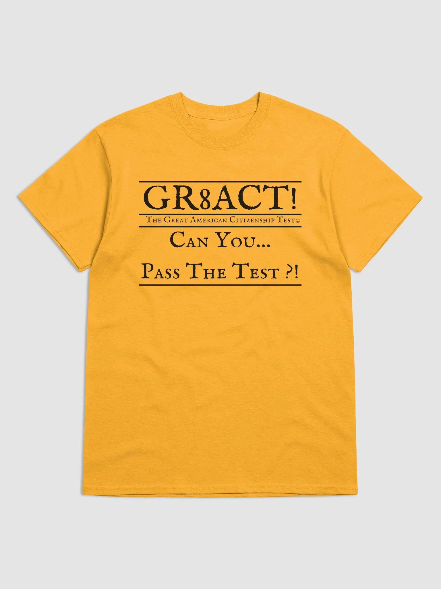 T-Shirt: GR8ACT!© [#1] product image (1)
