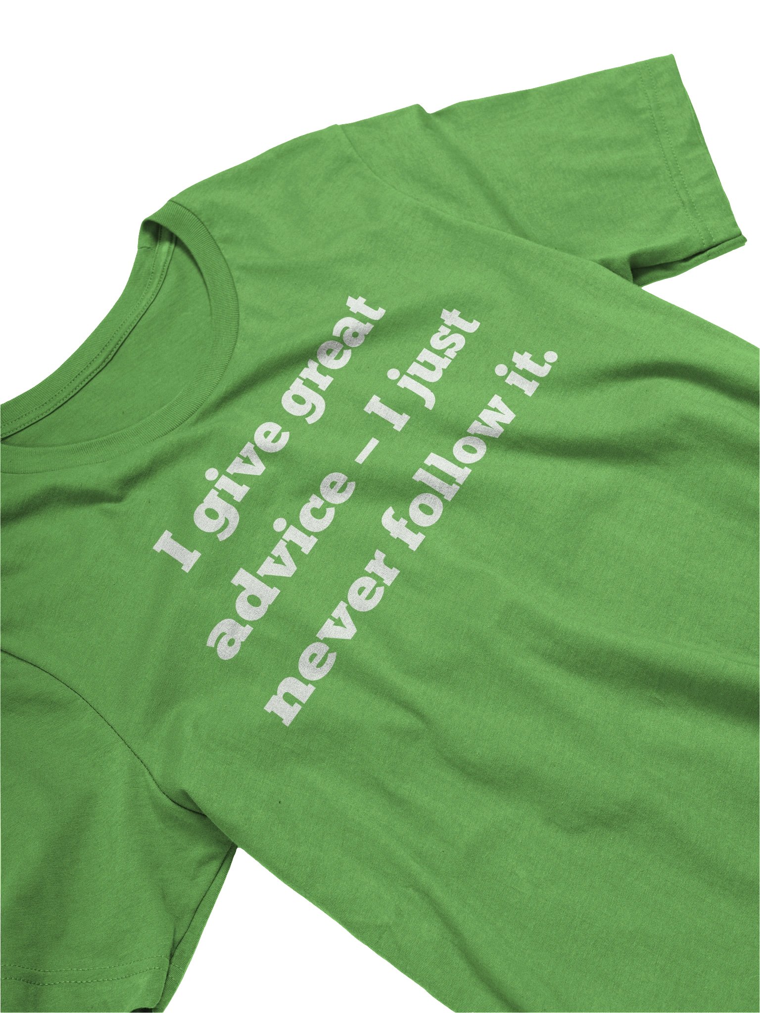 I Give Great Advice Never Follow It Shirt, Funny Sarcastic T-Shirt, Gift for Him Her, Unisex Bella Canvas Tee, Humor Graphic Shirt product image (3)