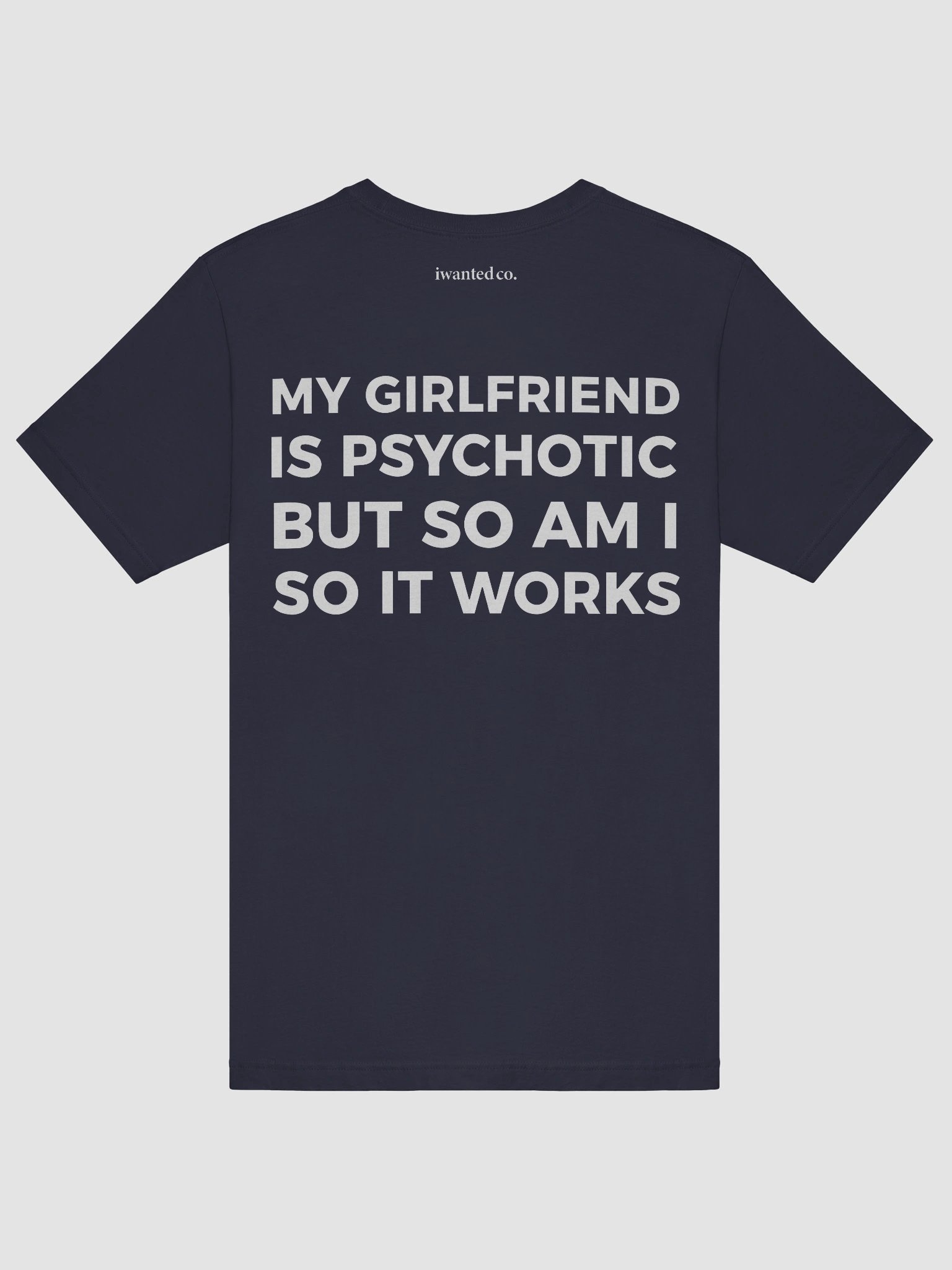 My Girlfriend Is Psychotic But So Am I So It Works product image (7)
