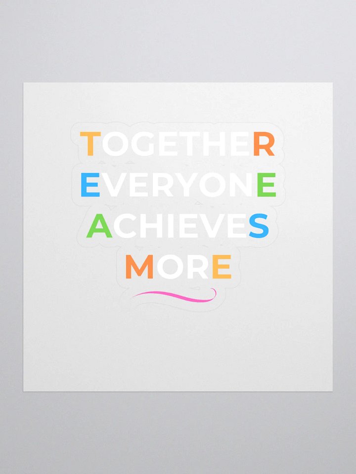 Together Everyone Achieves More Kiss Cut Stickers product image (1)