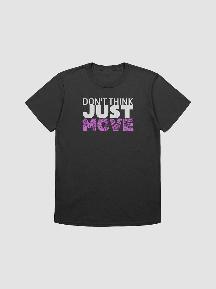 Don't think just move - Pink Dark Tee product image (1)