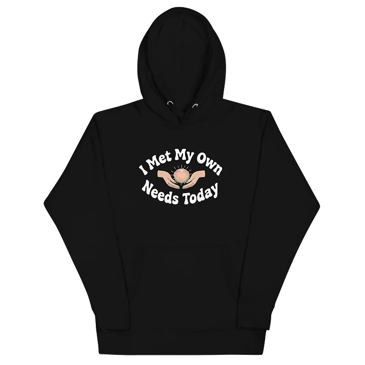 “I Met My Own Needs Today” Black T-Shirt product image (2)
