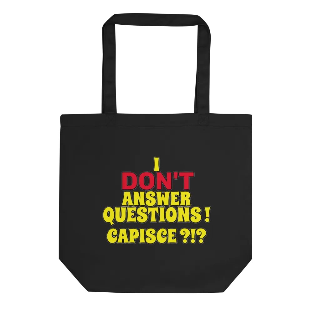 I DON'T ANSWER QUESTIONS! CAPISCE?!? product image (1)