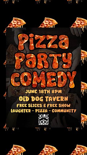 Join your host, Bob Fredericks, for another monthly round of Pizza Party Comedy at Old Dog Tavern. It’s more than just a show...