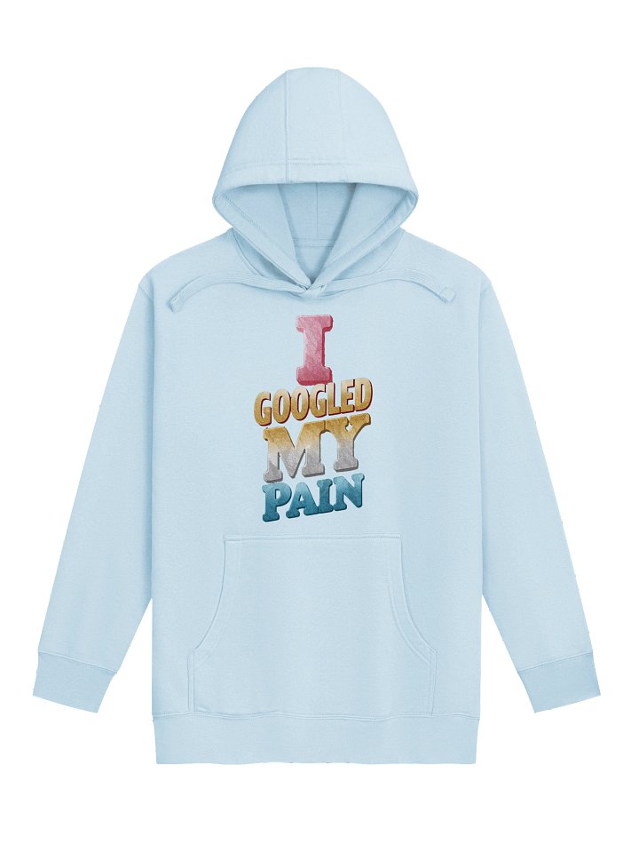 I Googled My Pain Premium Hoodie product image (1)