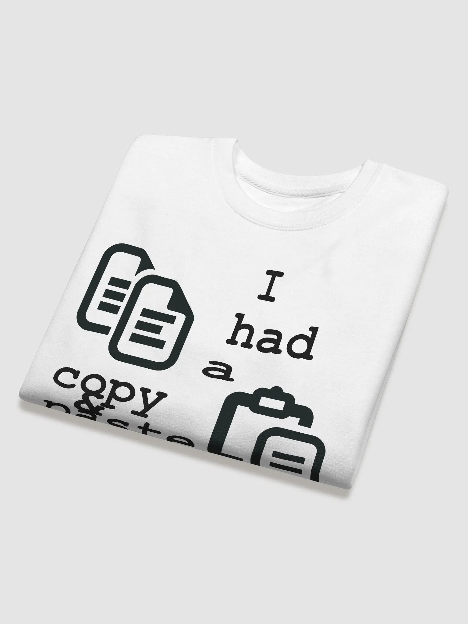 I Had A Copy & Paste Education - Black - Cotton Heritage Premium Sweatshirt product image (2)