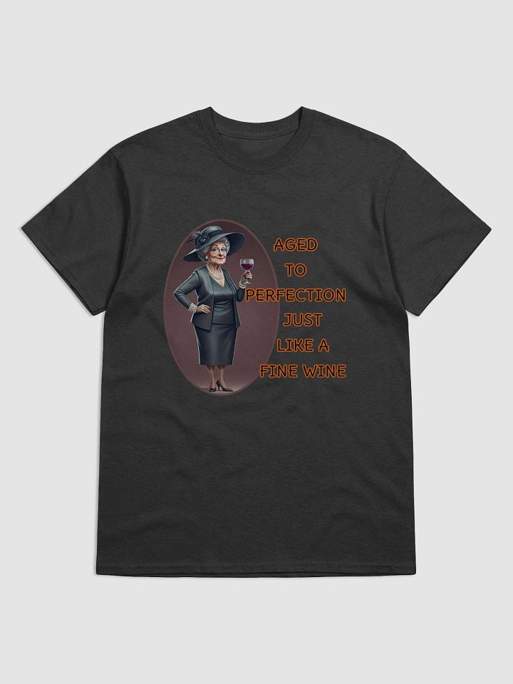 Aged To Perfection, Just Like A Fine Wine Tee product image (2)