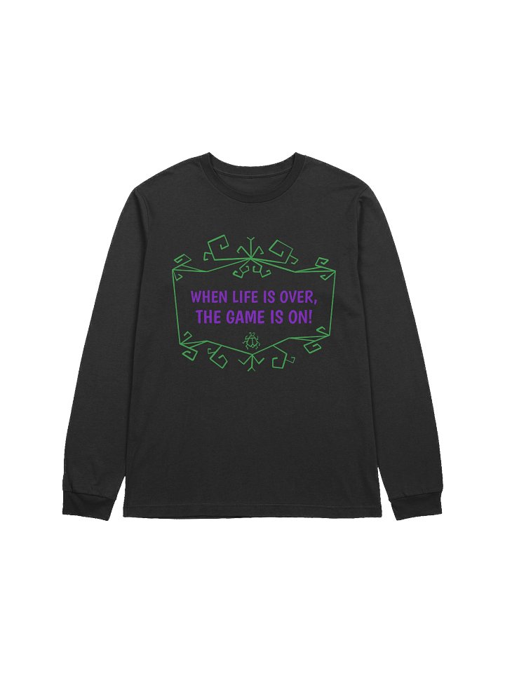 [UM Designs] When Life Is Over, The Game Is On - Unisex Long Sleeve Tee product image (1)