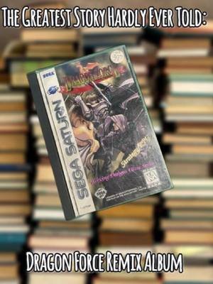 Dragon Force: “The Greatest Story Hardly Ever Told” Remix Album#videogamemusic #vgm #segasaturn #dragonforce #gamingmusic