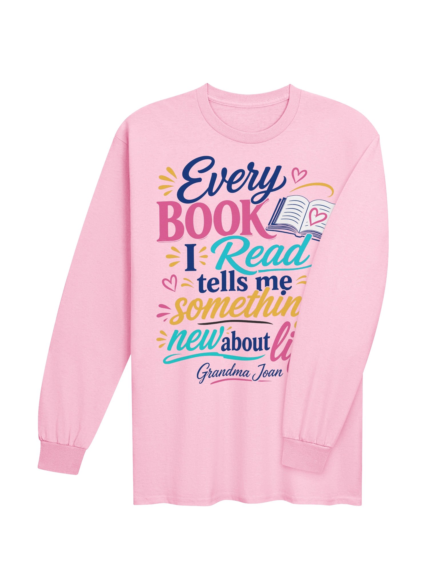 Every Book I Read Tells Me Something New About Life! - Long Sleeve product image (4)