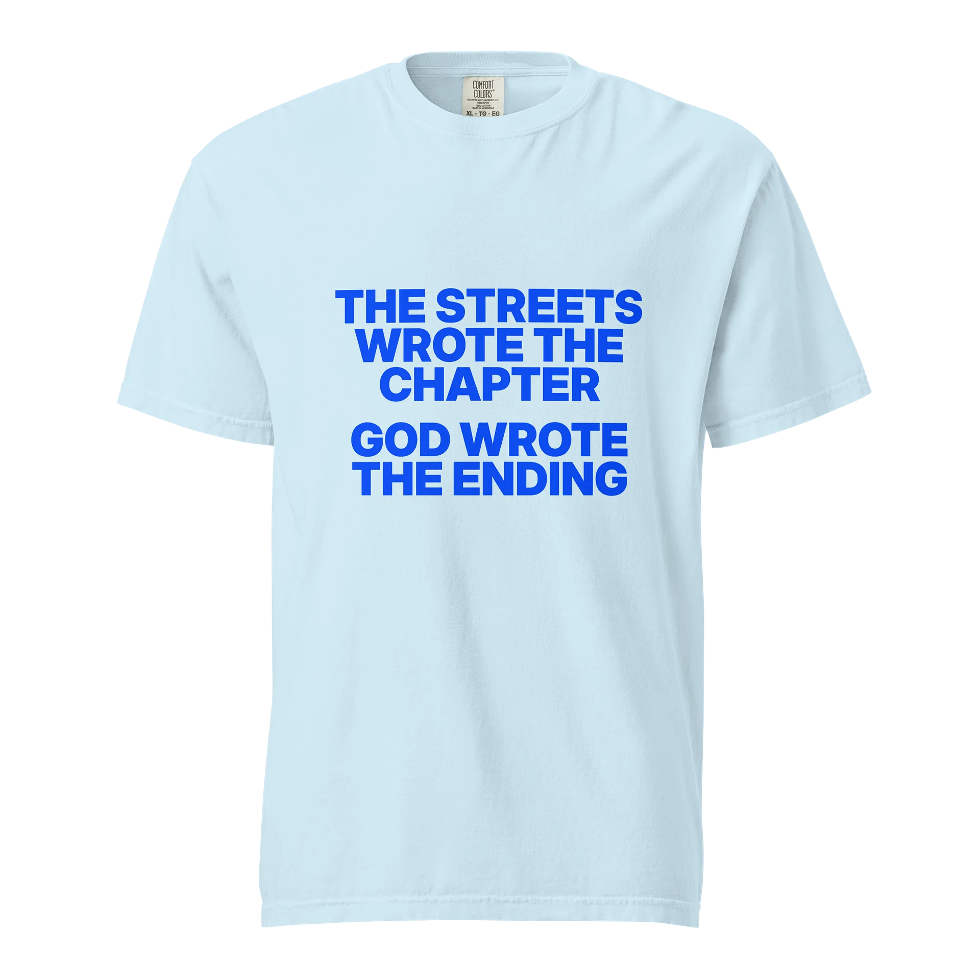 The Streets Wrote the Chapter God Wrote the Ending Tee product image (1)