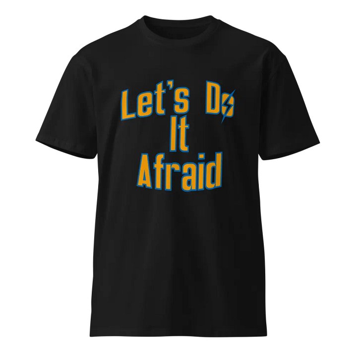 Let's Do It Afraid Unisex Tee product image (1)