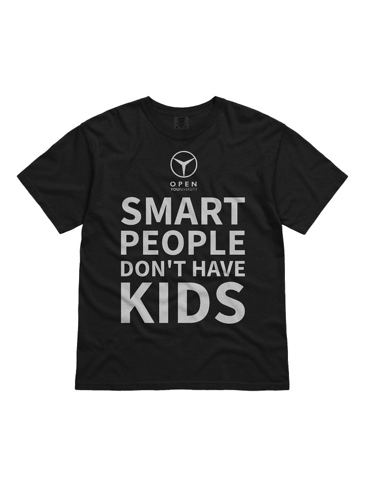 SMART PEOPLE DON'T HAVE KIDS product image (1)
