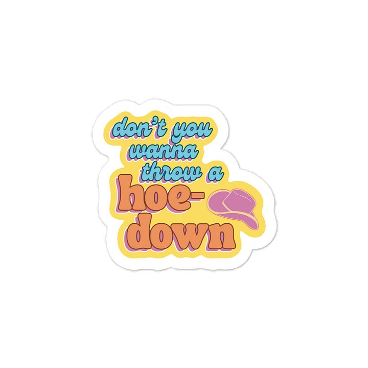 Don't You Wanna Throw a Hoedown - Kiss-cut Vinyl Sticker product image (1)