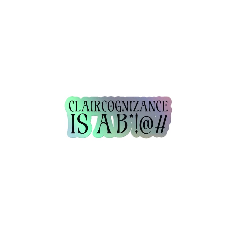 Claircognizance Is A B*!@# Stickers product image (1)