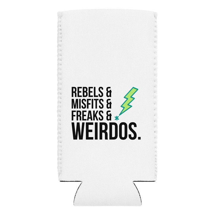 Rebels & Misfits & Freaks & Weirdos Koozie product image (2)