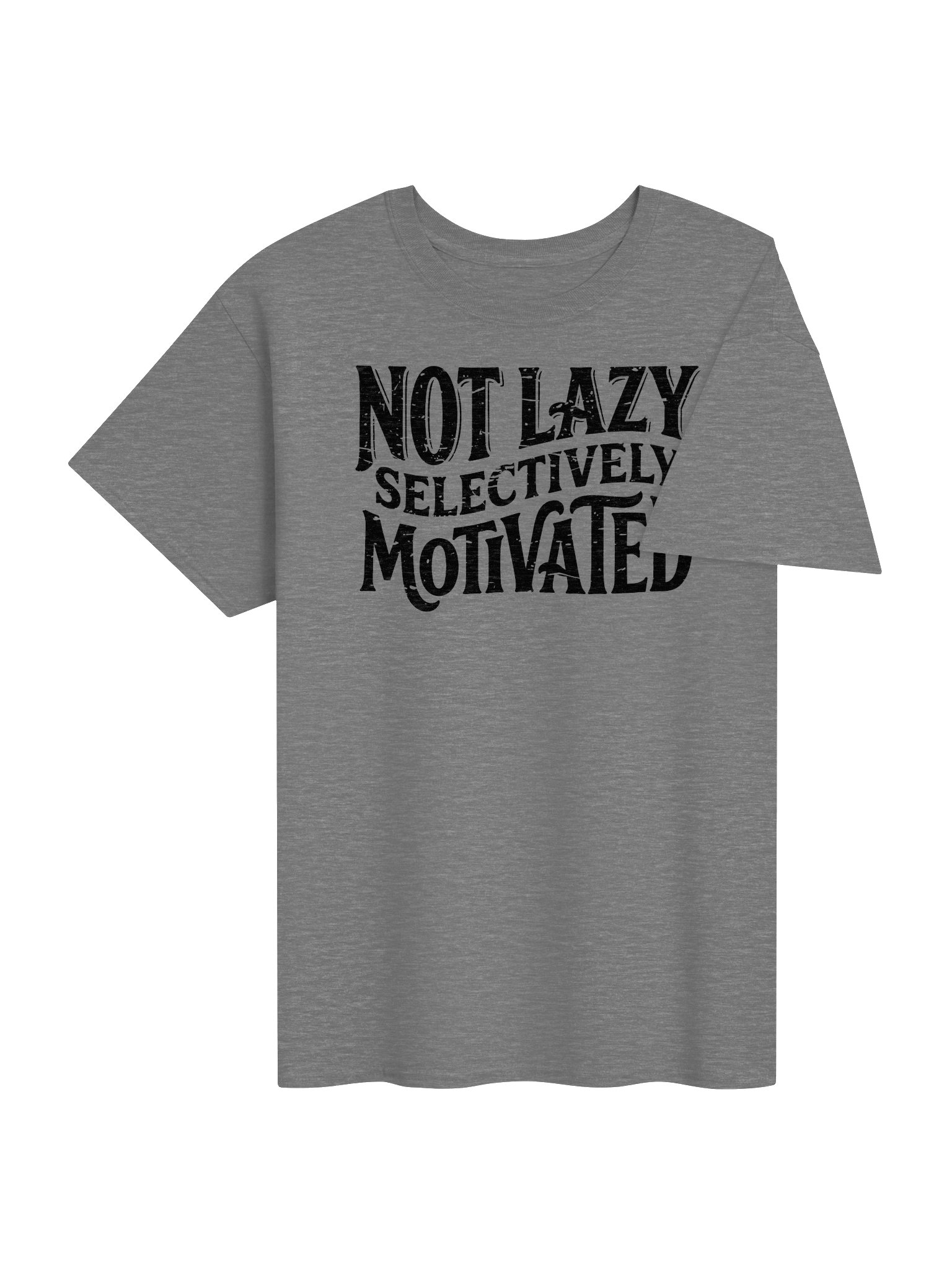 Not Lazy Selectively Motivated Distressed Text T-Shirt product image (38)