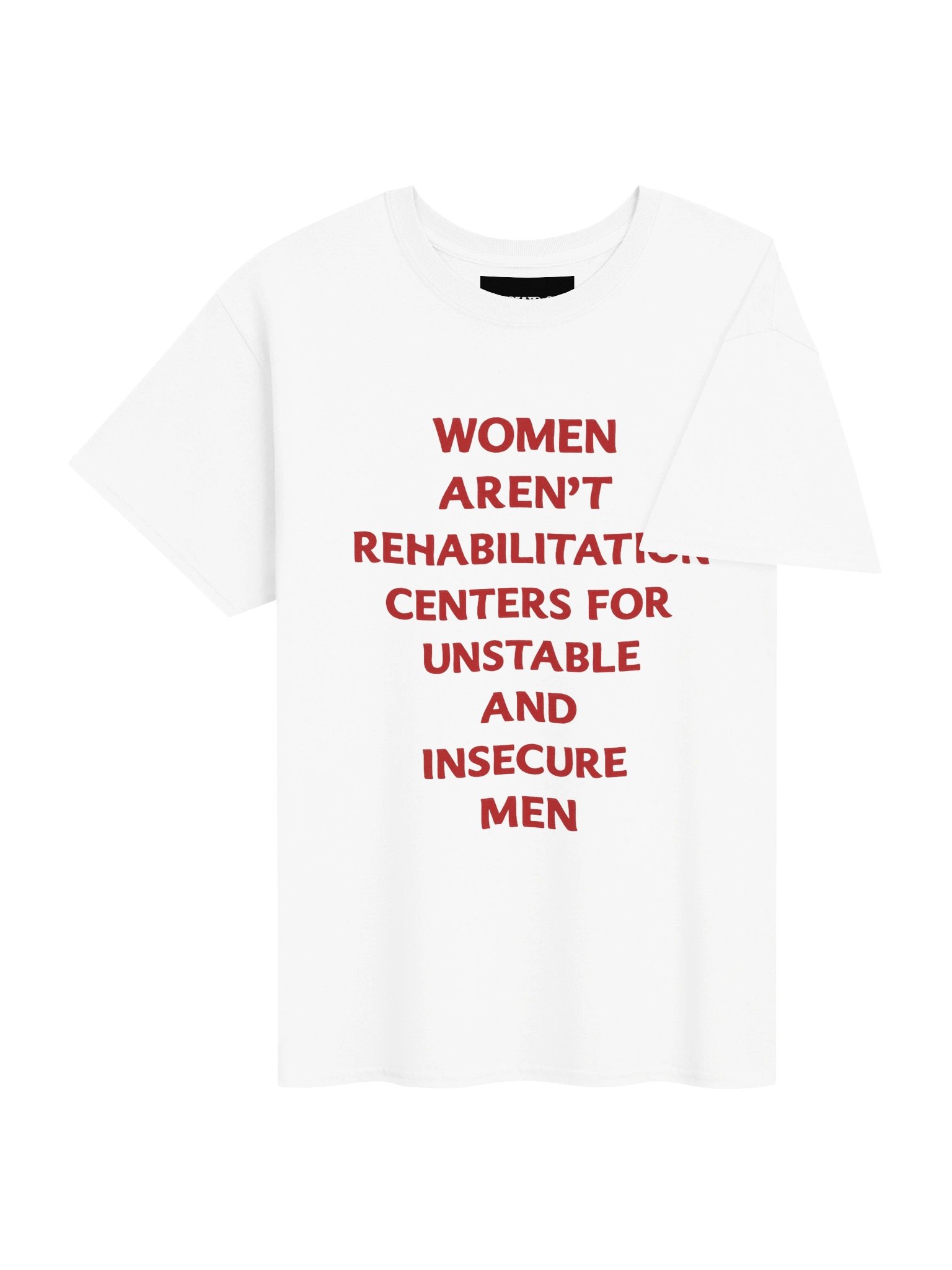 Women aren't rehabilitation centers for men product image (4)