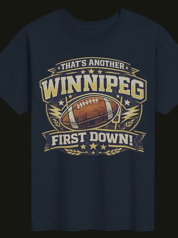 That's Another Winnipeg First Down! — Heavyweight Tee product image (1)