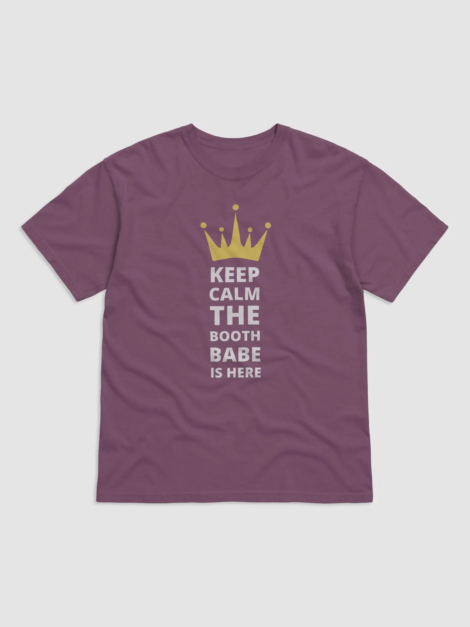 Keep Calm The Booth Babe Is Here T-Shirt product image (1)