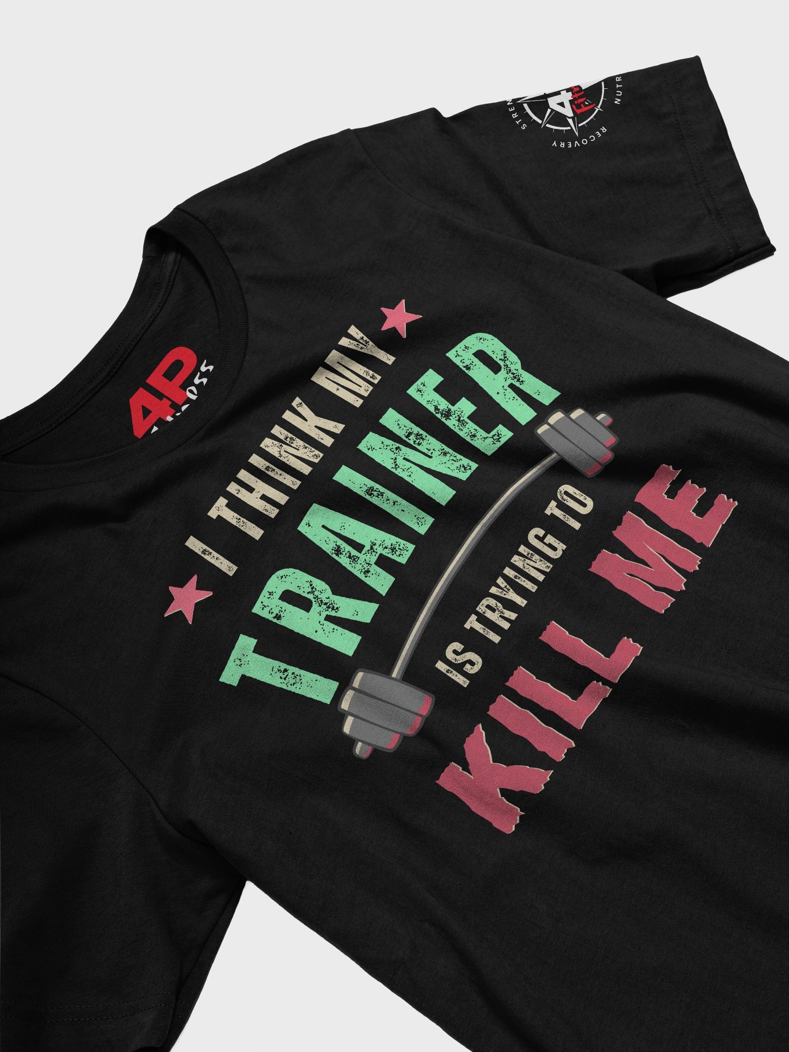 I Think My Trainer is Trying to Kill Me T-Shirt product image (3)