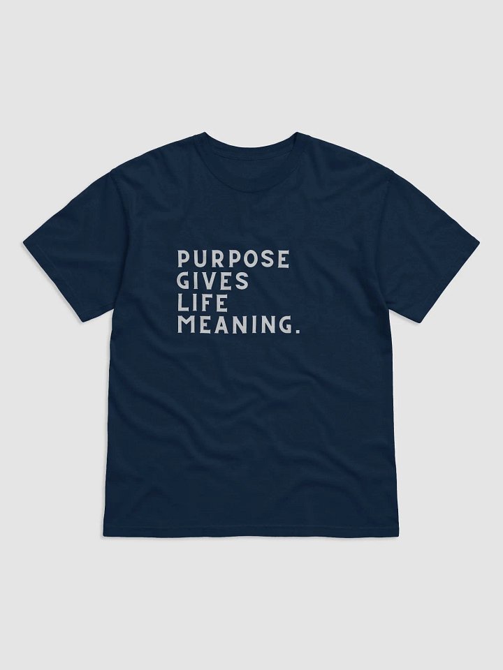 Meaningful Purpose Teetext " purpose gives life meaning product image (1)