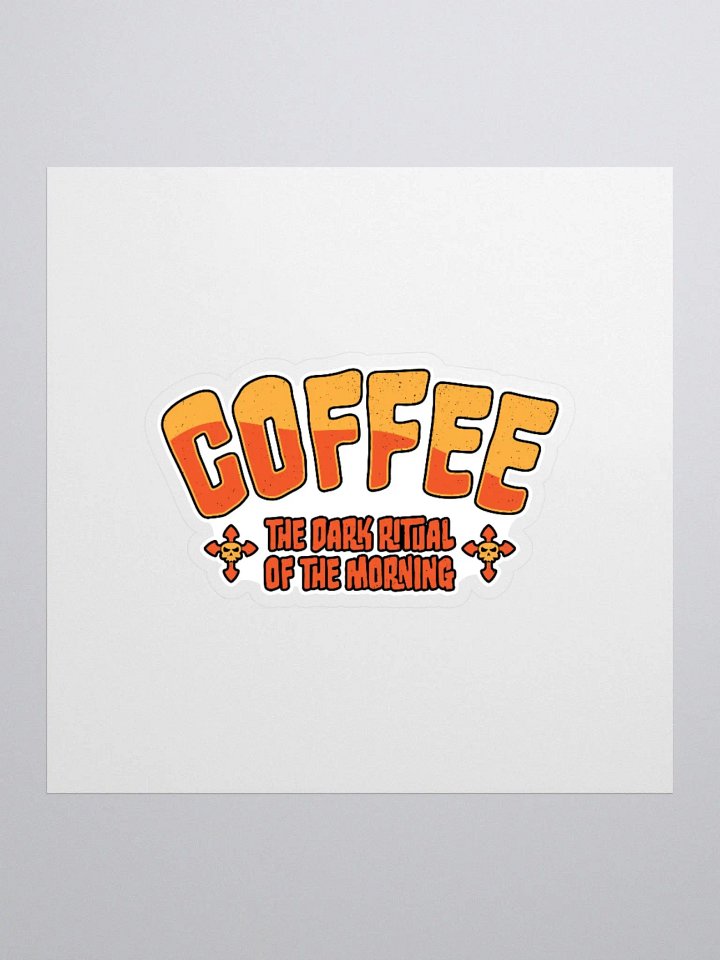 Coffee: The Dark Ritual of the Morning | Gothic Coffee Sticker product image (3)