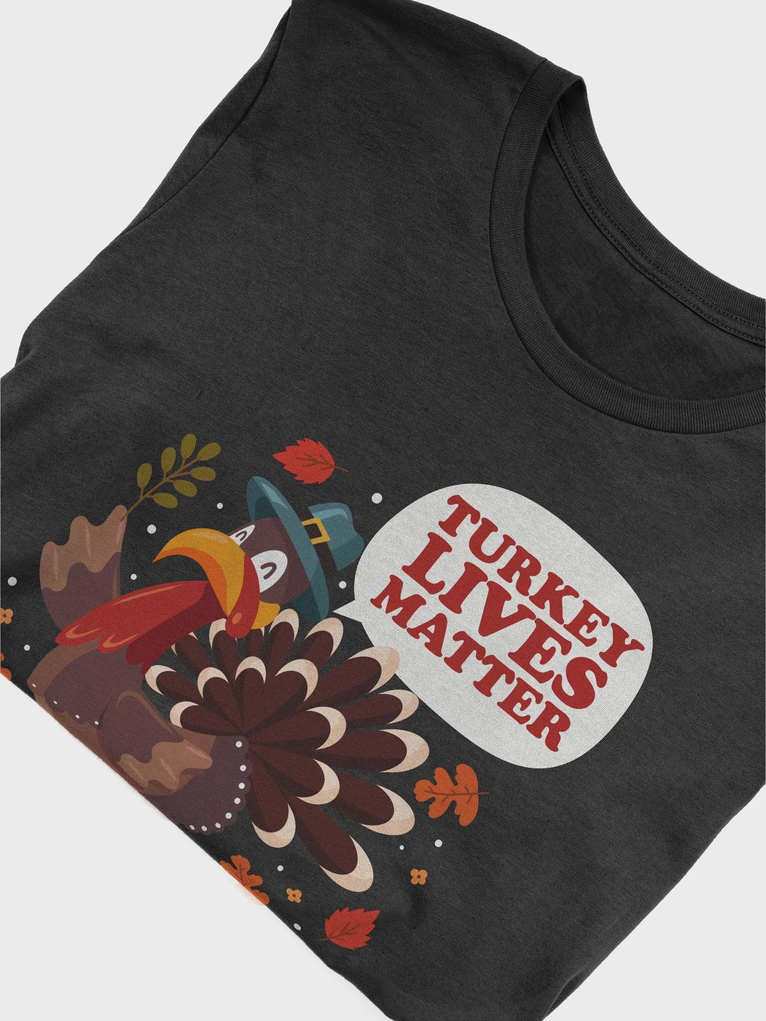 🦃 Turkey Lives Matter T-Shirt | Funny Thanksgiving Turkey Shirt | Humorous Fall Holiday Tee product image (35)