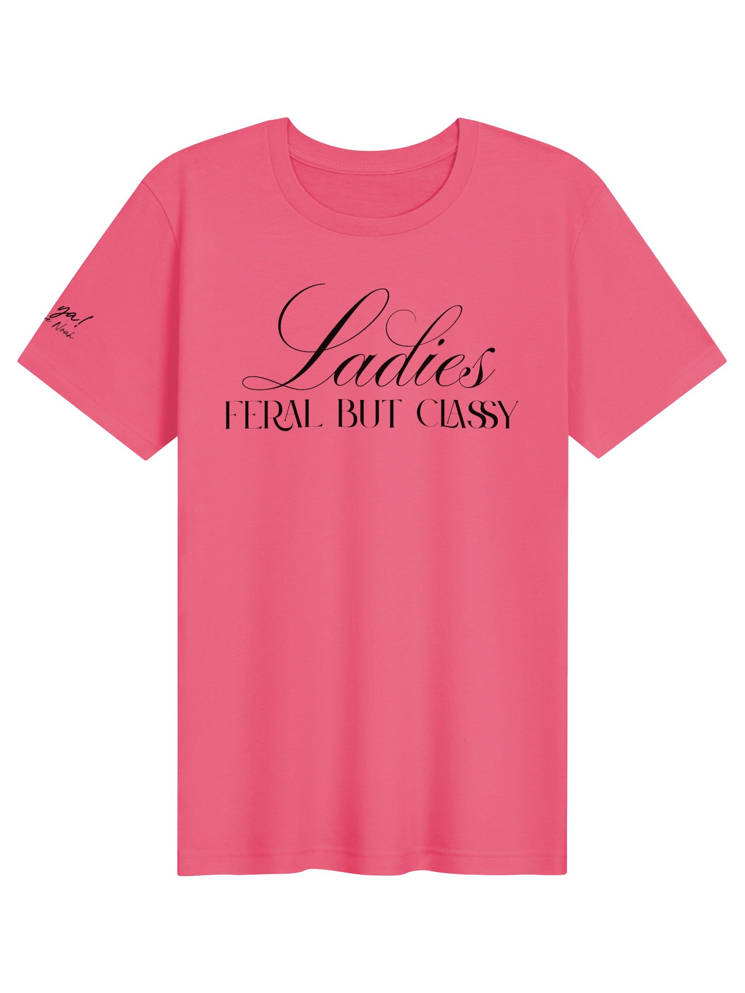 Ladies - Feral But Classy (tee) product image (1)