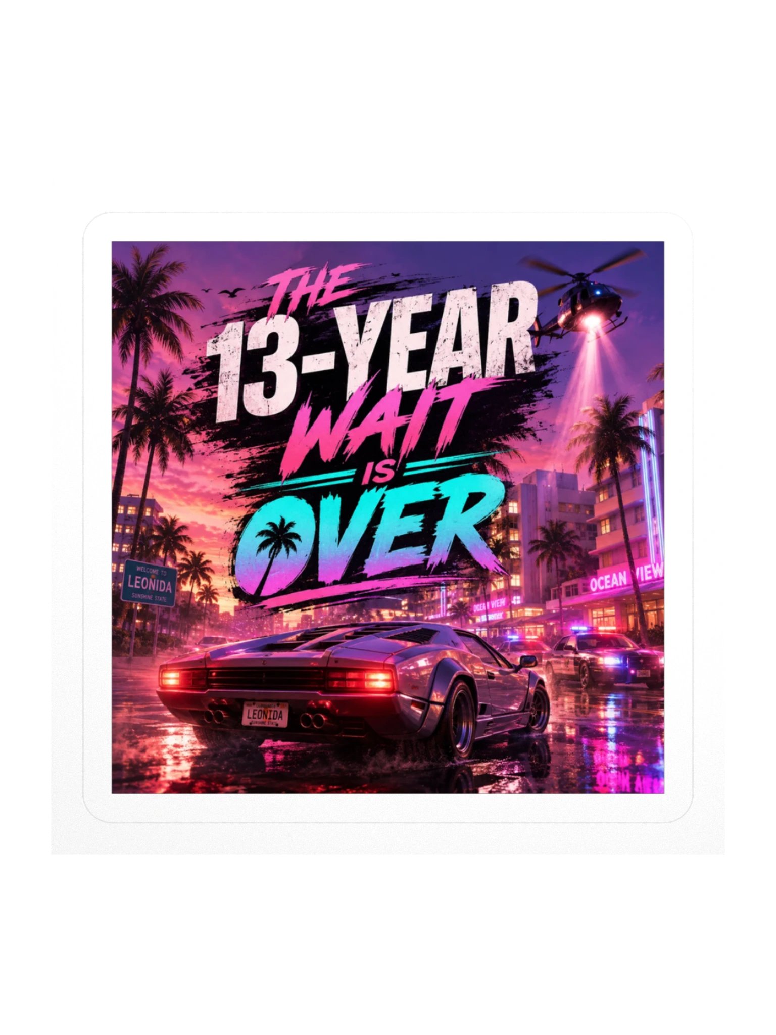 The 13-Year Wait Is Over Sticker product image (1)