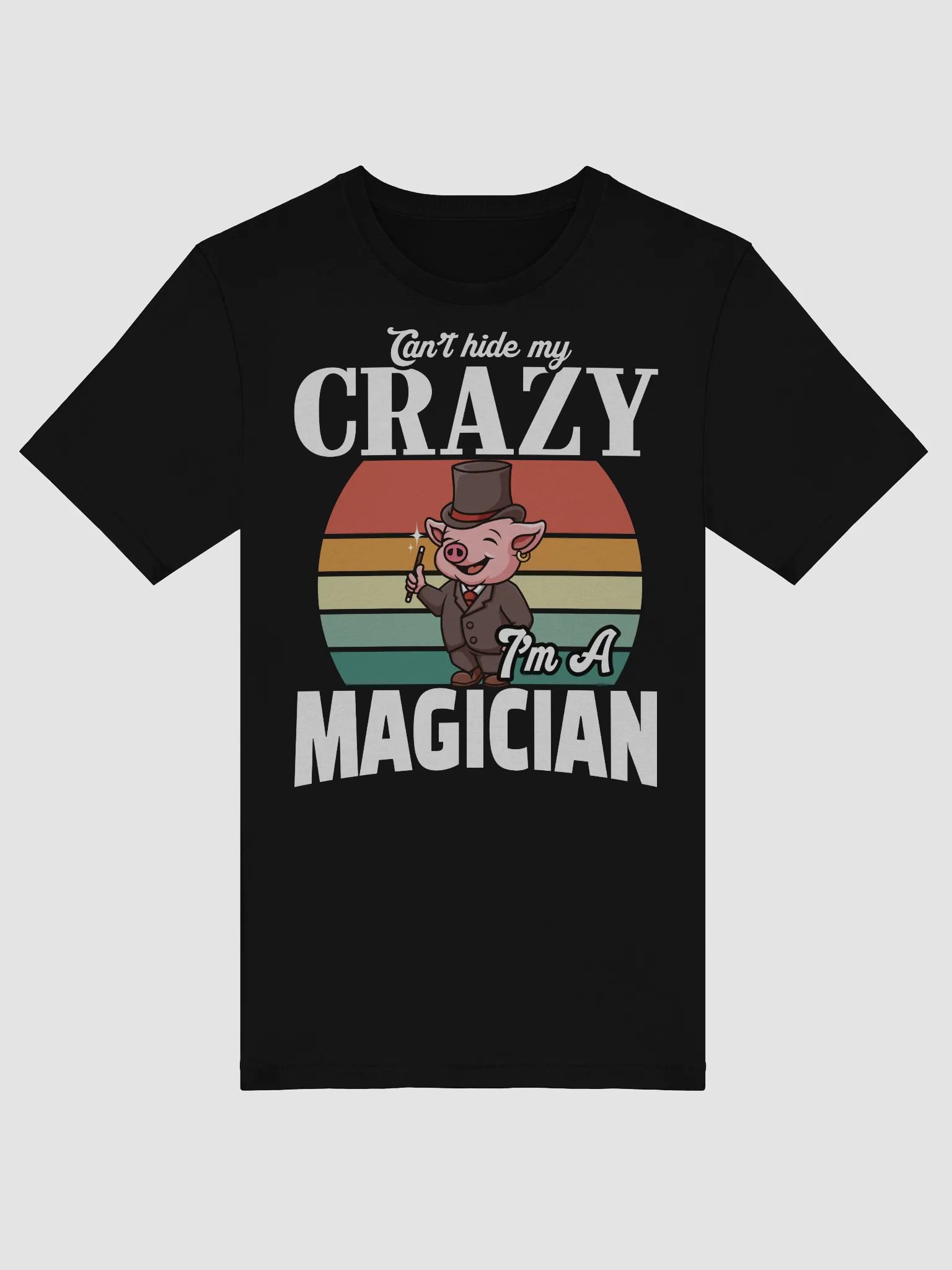 Can’t Hide My Crazy, I’m a Magician T-shirt product image (7)