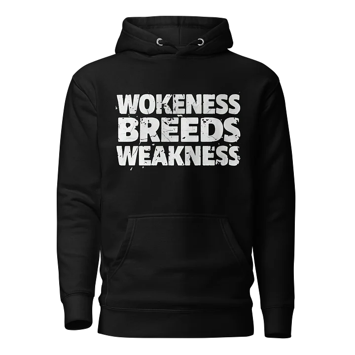 Wokeness Breeds Weakness product image (1)