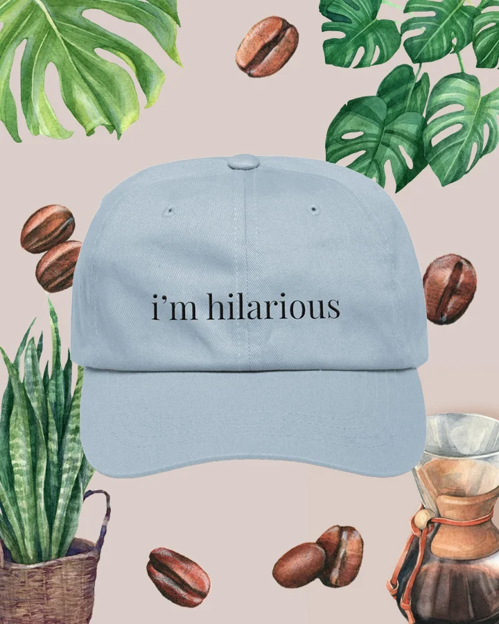 i'm hilarious - dad hat (black text) product image (1)