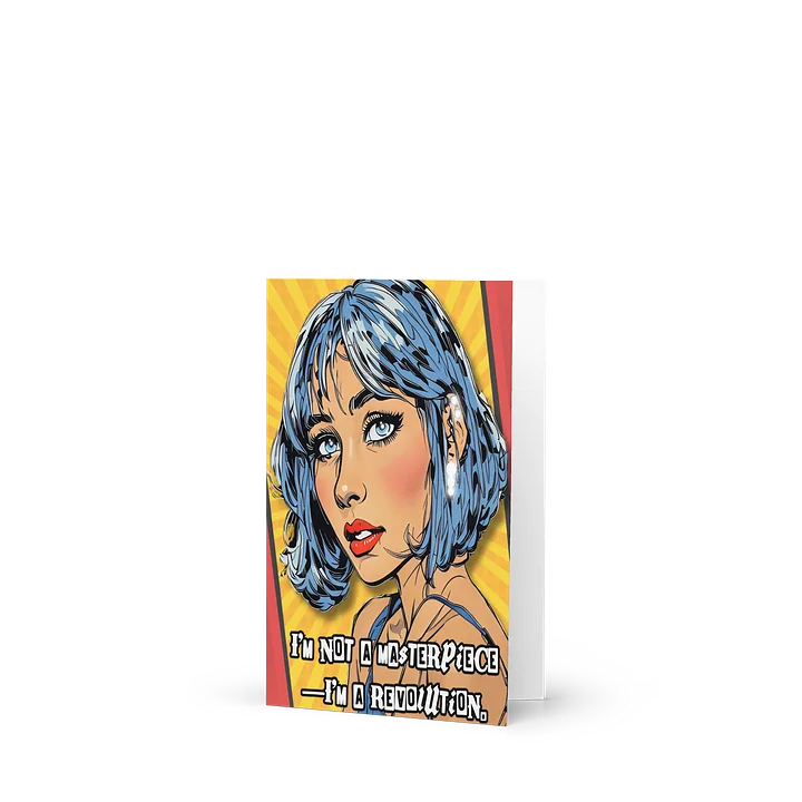 I'm Not a Masterpiece, I'm a Revolution – Bold Empowerment Greeting Card product image (1)