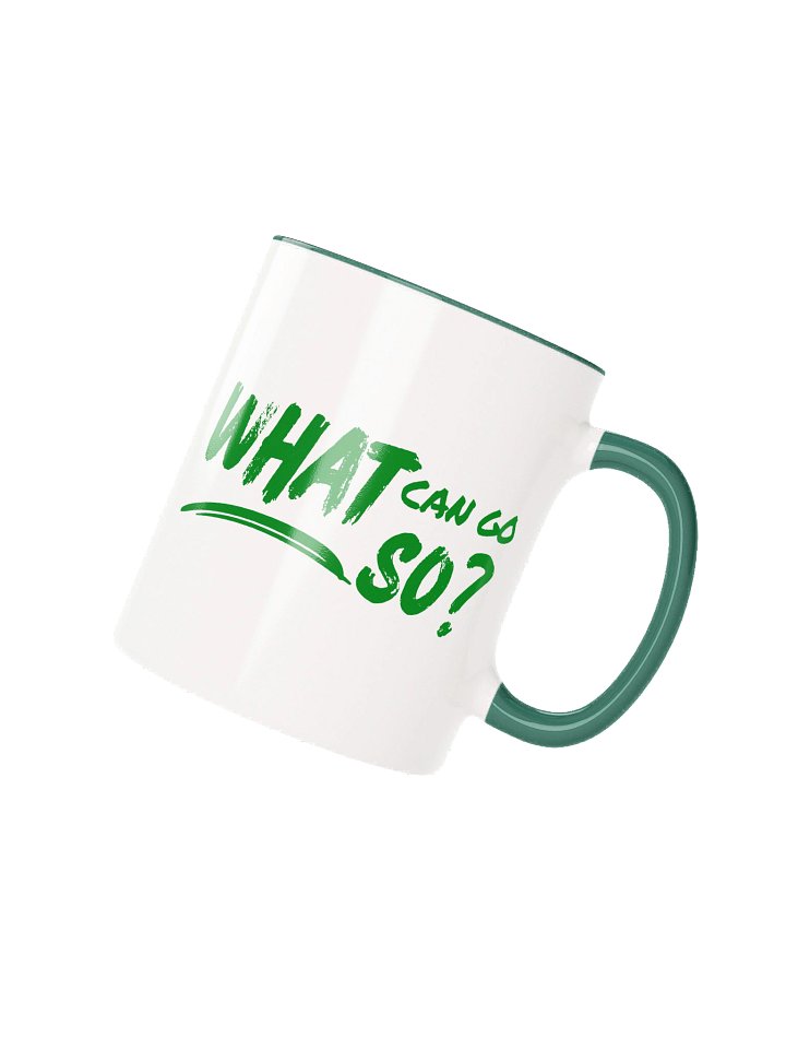 What Can Go So? Ceramic Mug product image (2)
