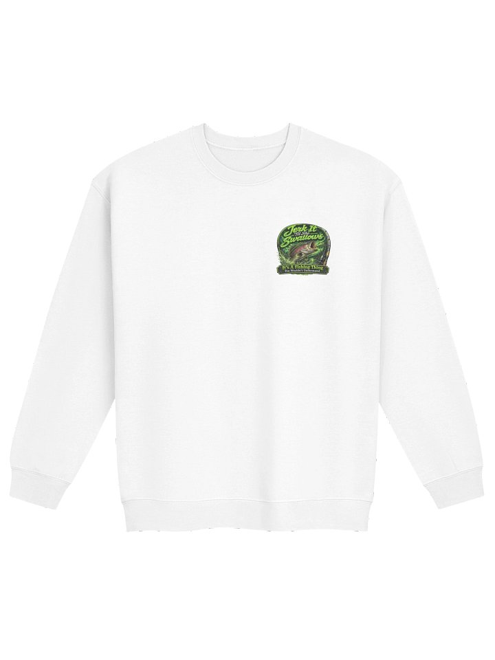 Jerk It Til She Swallows Green Sweatshirt product image (1)