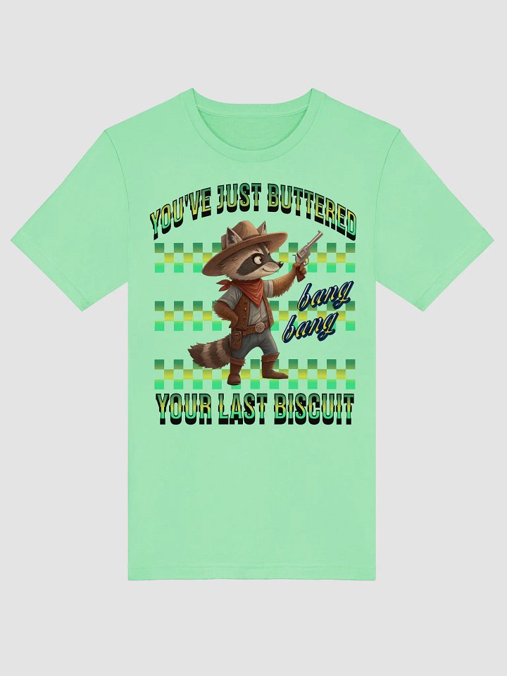 Youve Just Buttered Your Last Biscuit Raccoon Cowboy T-Shirt product image (1)