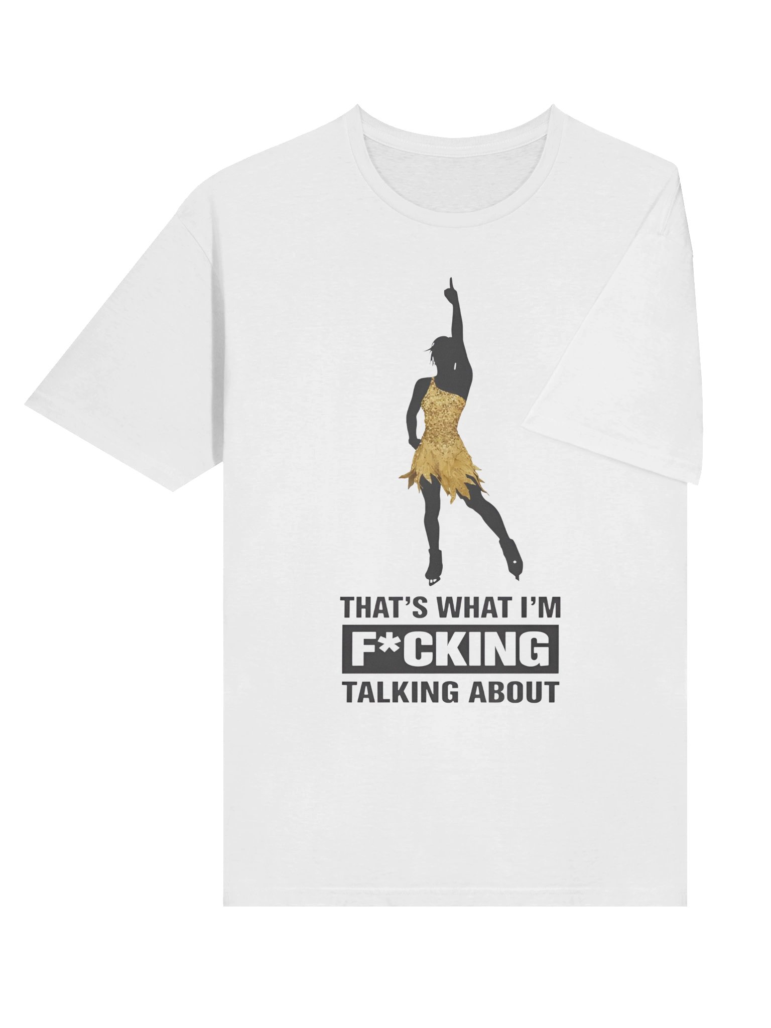 That’s What I’m Fucking Talking About T-Shirt product image (4)